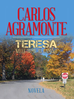cover image of Teresa no le teme al camino